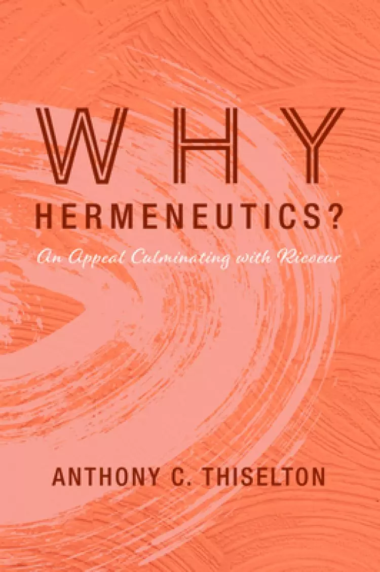 Why Hermeneutics?