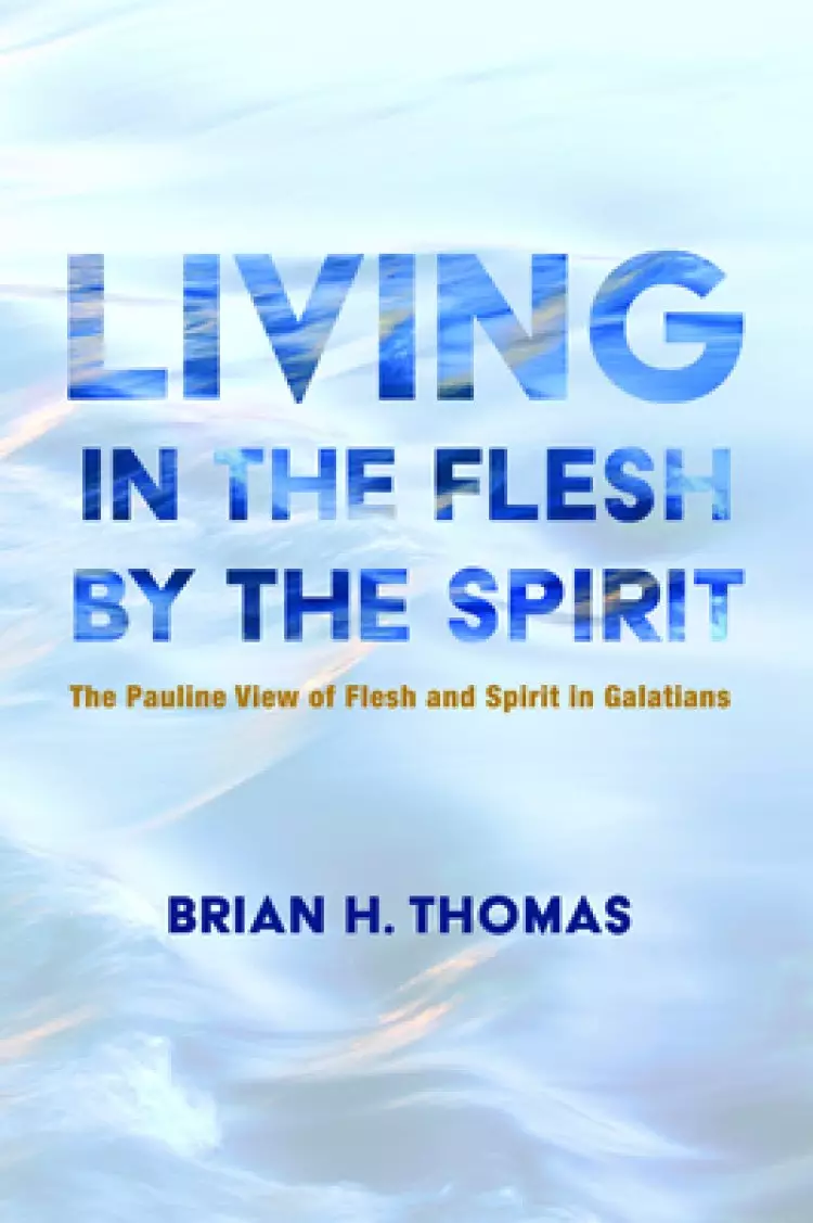 Living in the Flesh by the Spirit