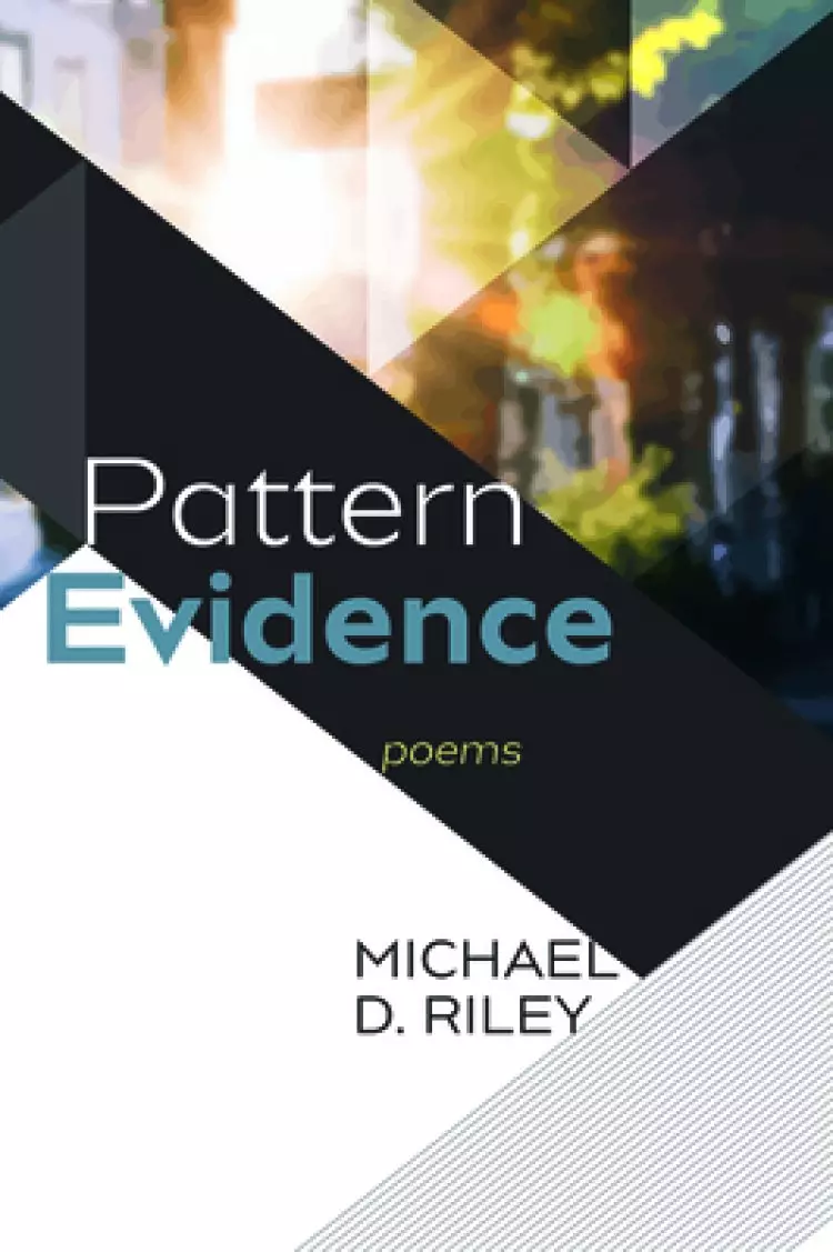 Pattern Evidence: Poems