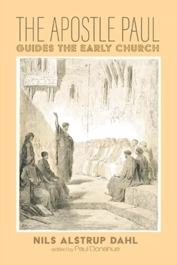 The Apostle Paul Guides the Early Church