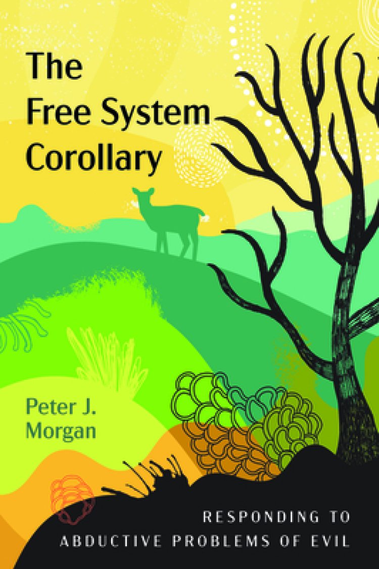 The Free System Corollary: Responding to Abductive Problems of Evil