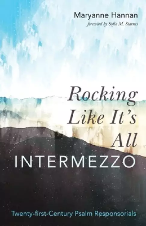 Rocking Like It's All Intermezzo: Twenty-First-Century Psalm Responsorials