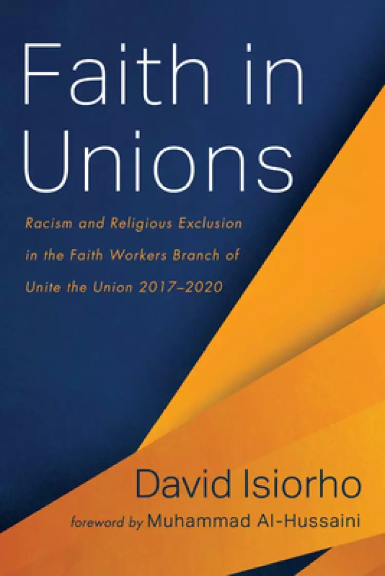 Faith in Unions: Racism and Religious Exclusion in the Faith Workers Branch of Unite the Union 2017-2020