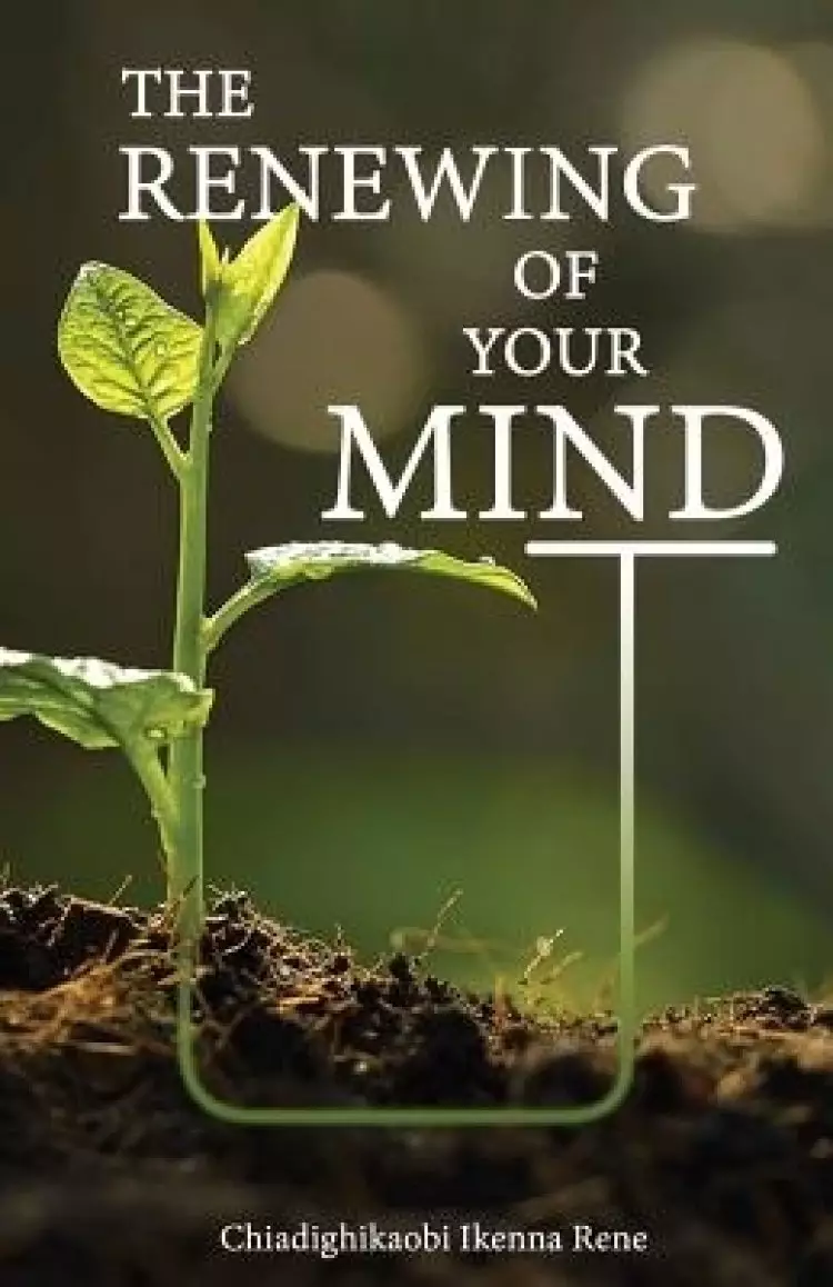 Renewing Of Your Mind