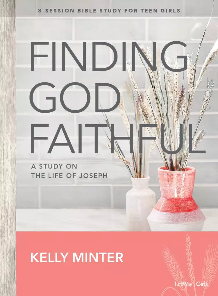 Finding God Faithful - Teen Girls' Bible Study Book