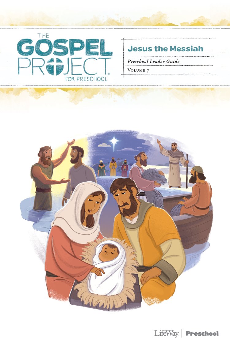 Gospel Project for Preschool: Preschool Leader Guide - Volume 7: Jesus the Messiah