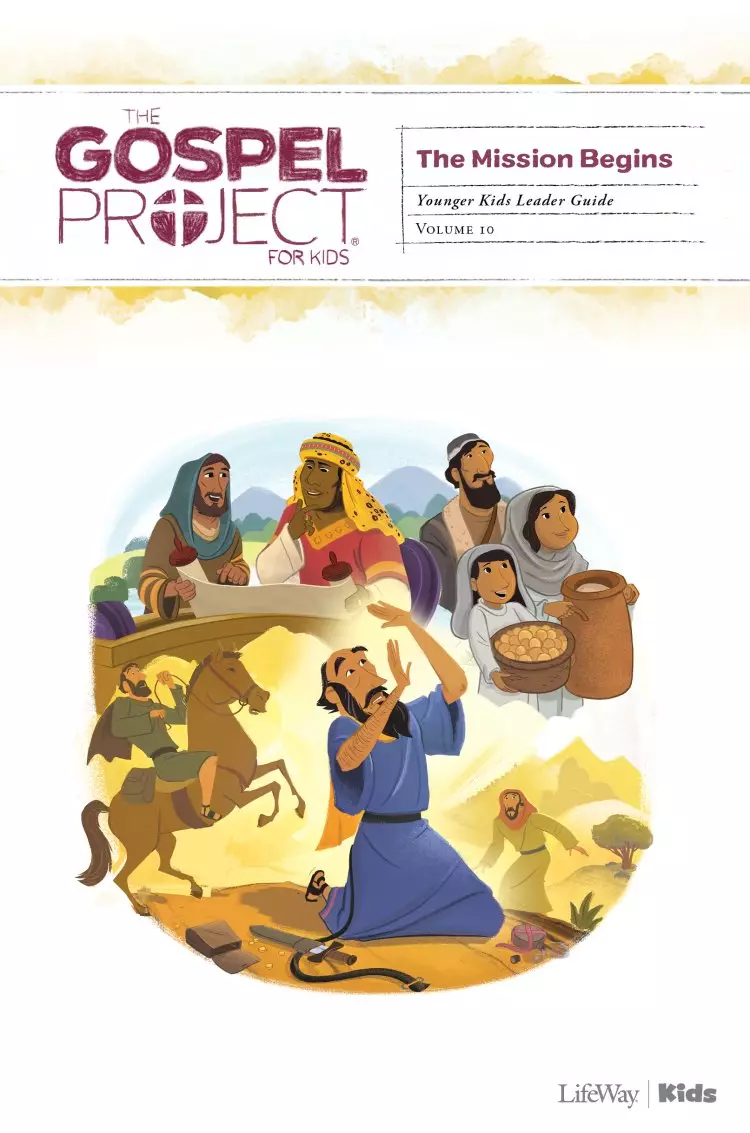 Gospel Project for Kids: Younger Kids Leader Guide - Volume 10: The Mission Begins