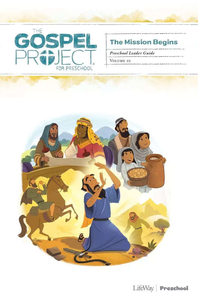 Gospel Project for Preschool: Preschool Leader Guide - Volume 10: The Mission Begins