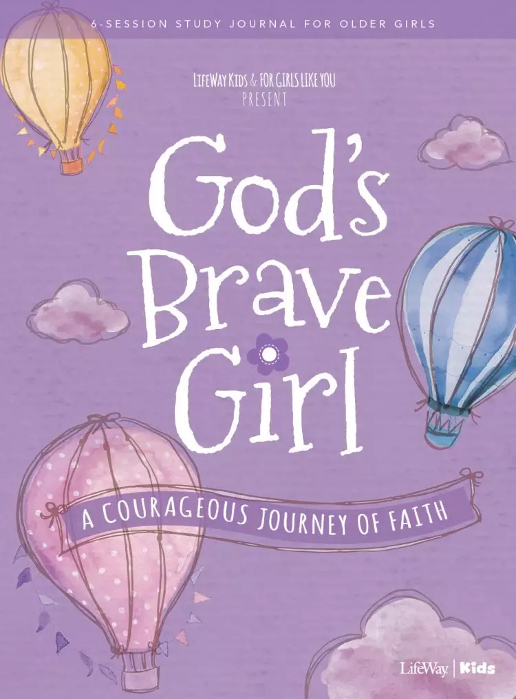For Girls Like You: God's Brave Girl Older Girls Study Journal