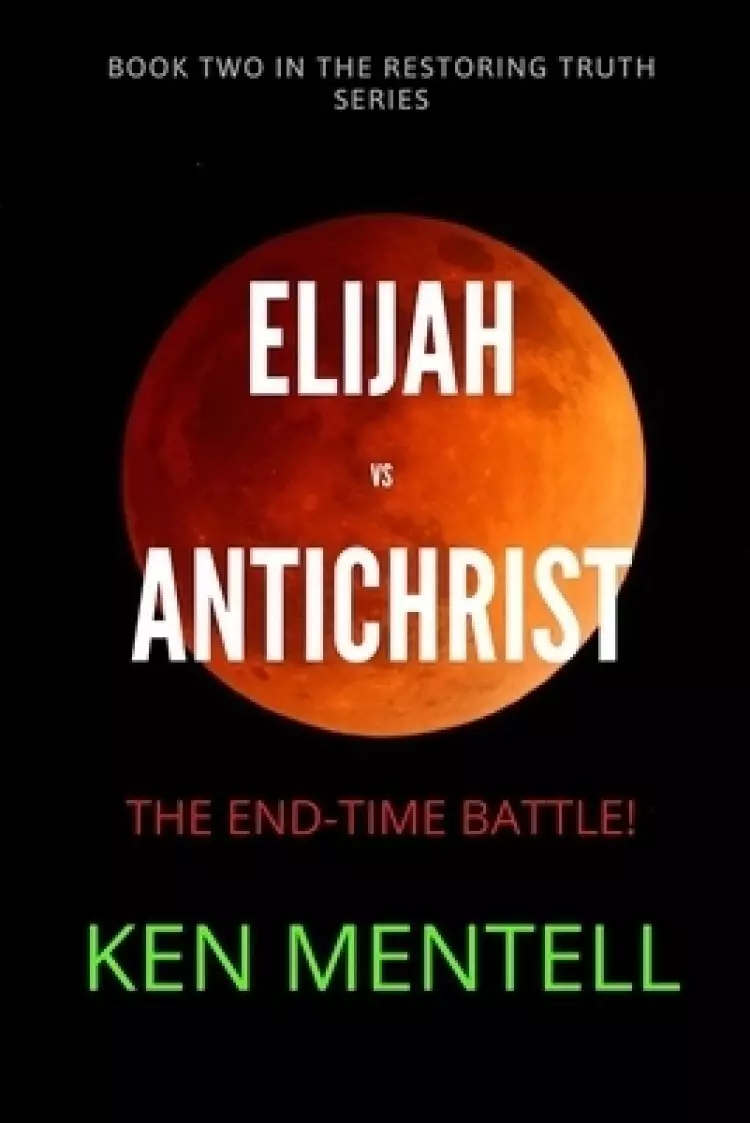 Elijah Vs Antichrist