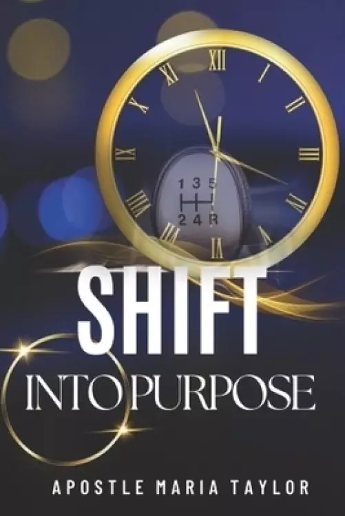 Shift Into Purpose!