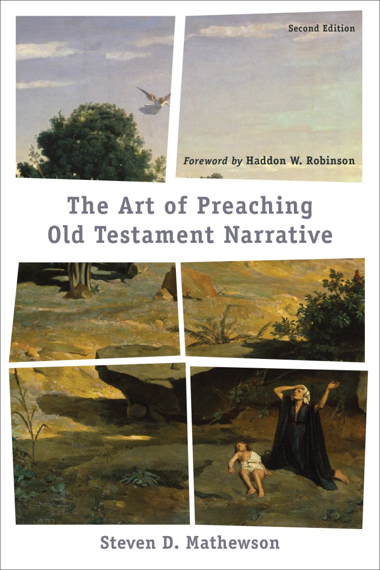 The Art of Preaching Old Testament Narrative