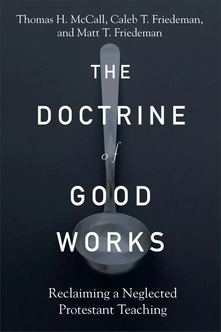 The Doctrine of Good Works