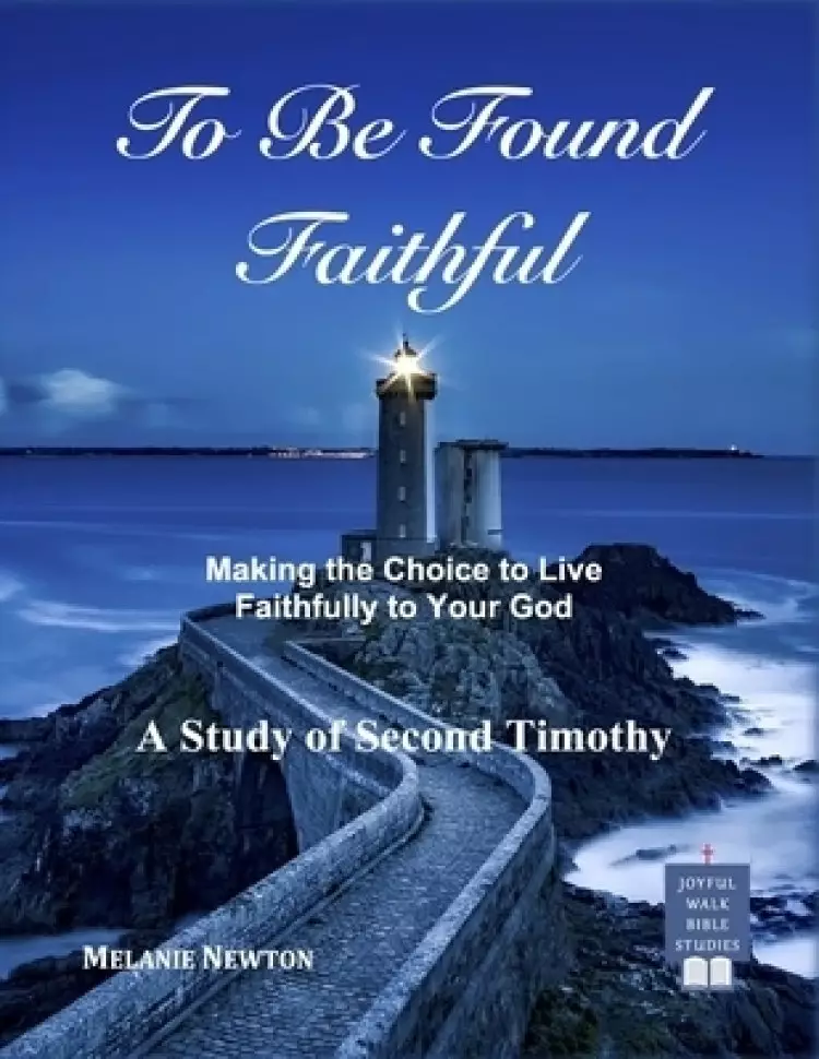 To Be Found Faithful