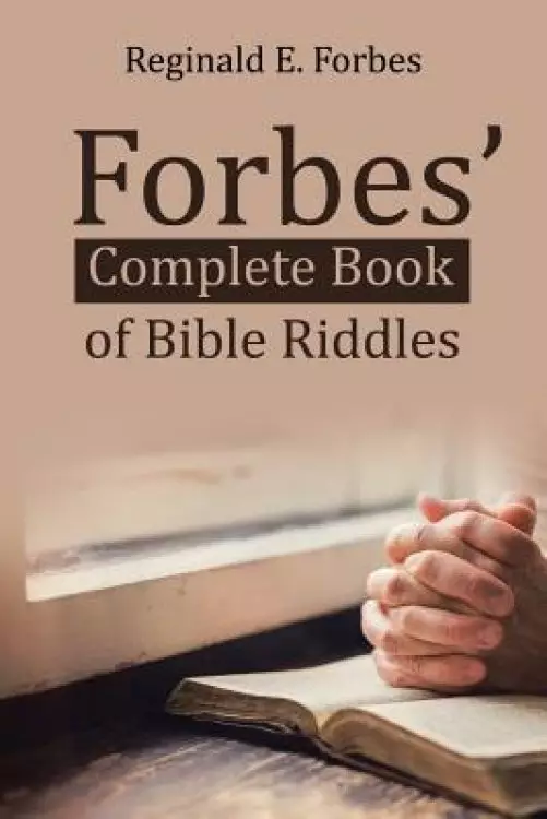 Forbes' Complete Book of Bible Riddles