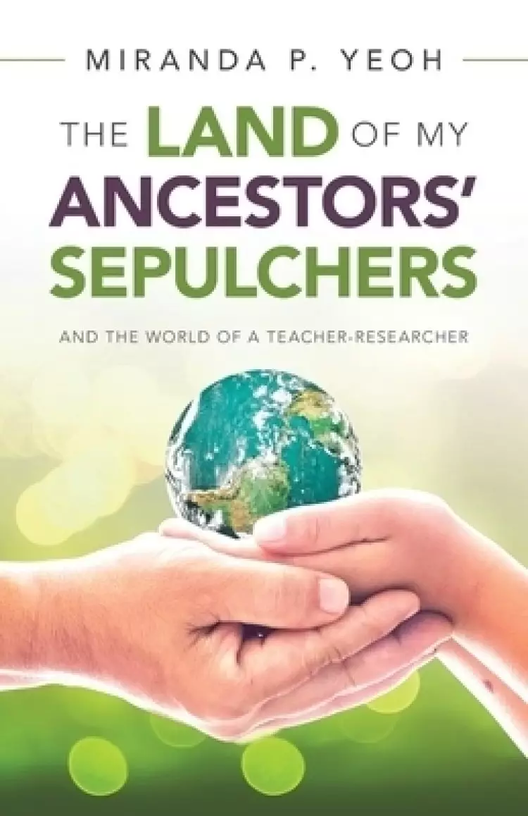 The Land of My Ancestors' Sepulchers: And the World of a Teacher-Researcher