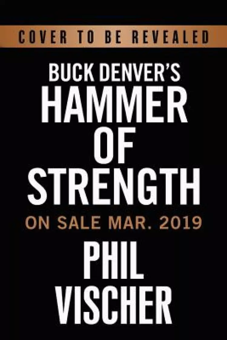 Buck Denver's Hammer of Strength: A Lesson in Loving Others