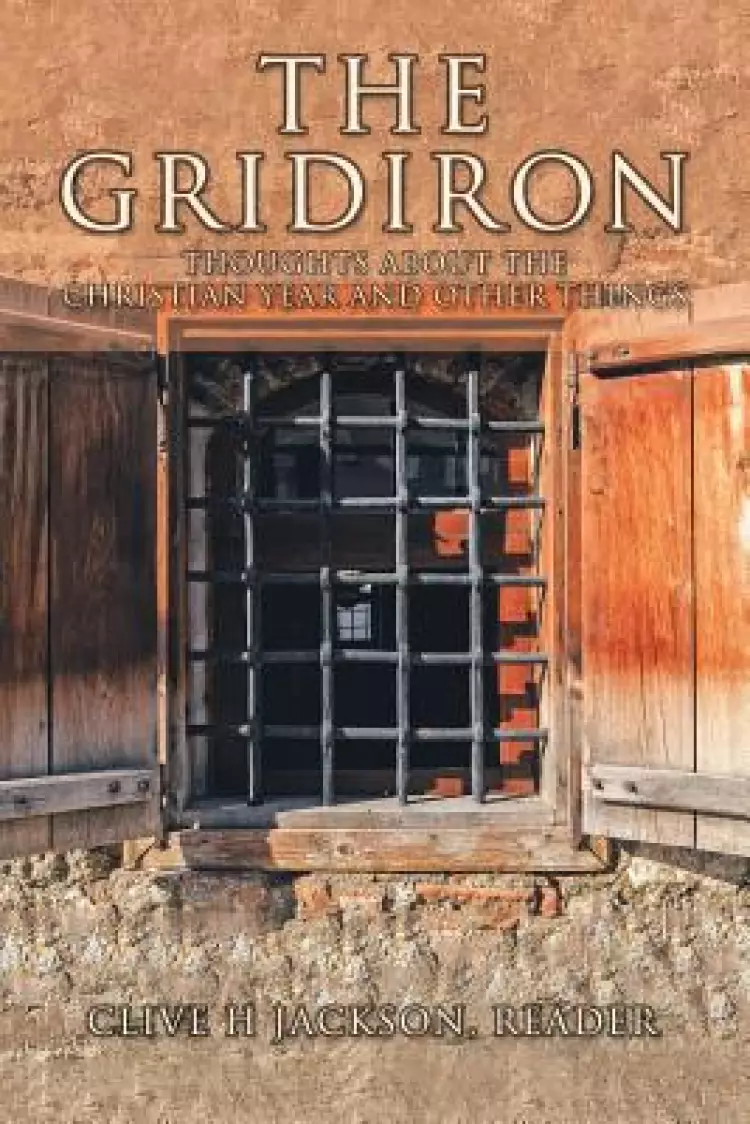 The Gridiron: Thoughts About the Christian Year and Other Things