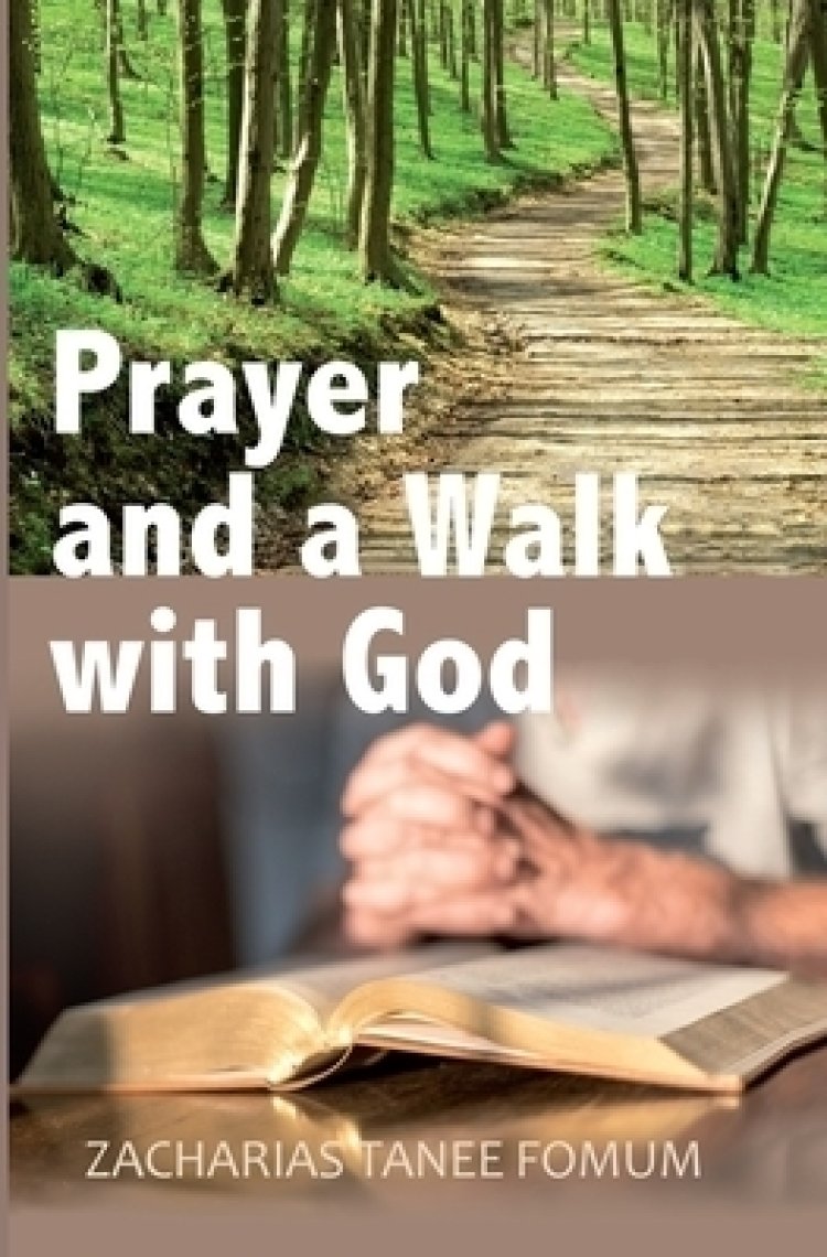Prayer And The Walk With God