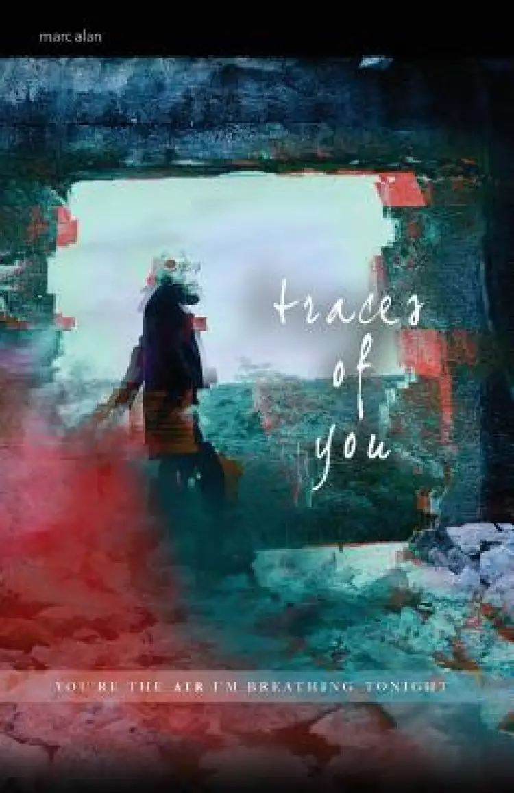 Traces of You