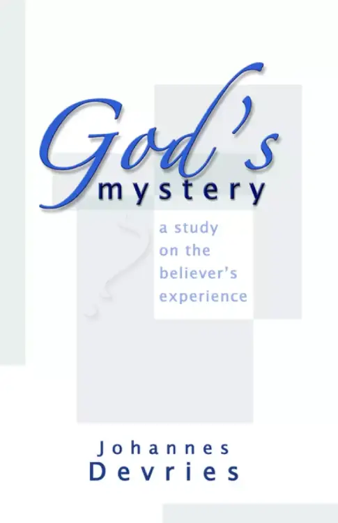 God's Mystery: A Study on the Believer's Experience