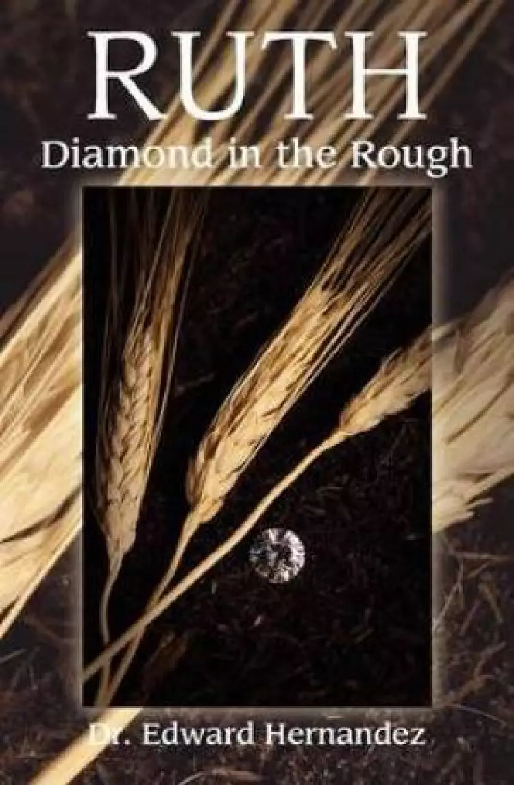Ruth - Diamond in the Rough