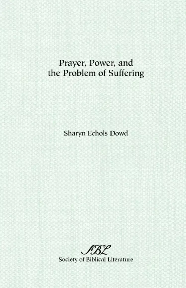Prayer, Power, And The Problem Of Suffering