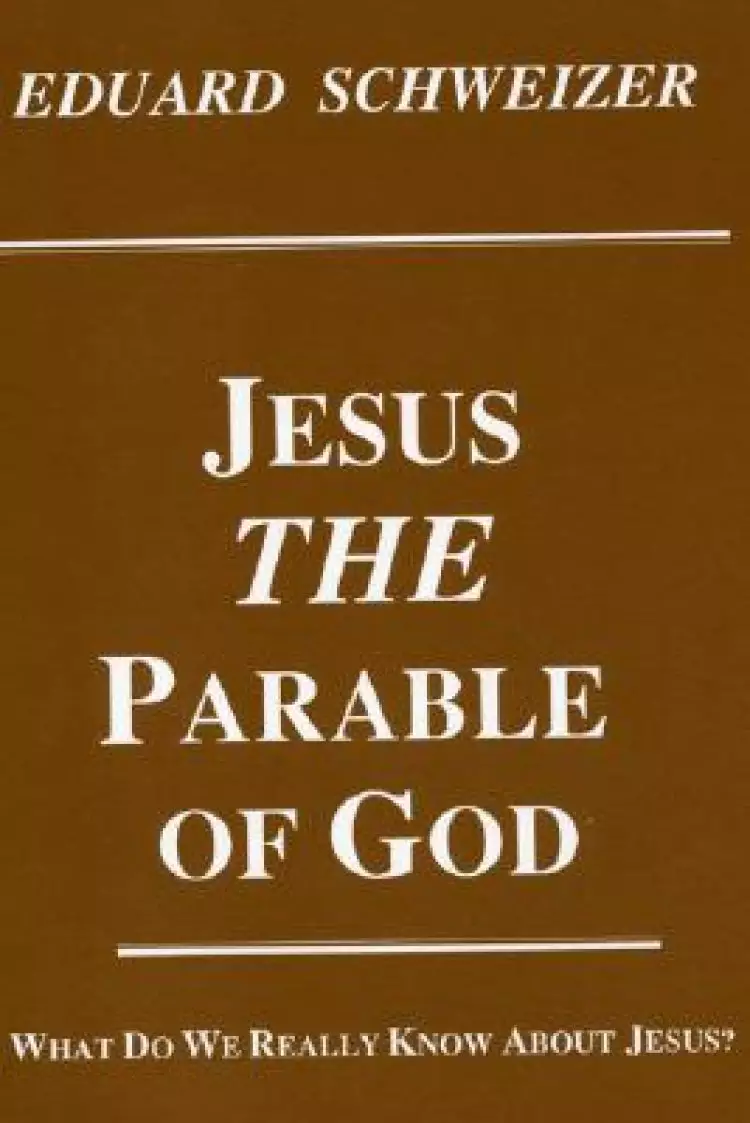 Jesus, the Parable of God