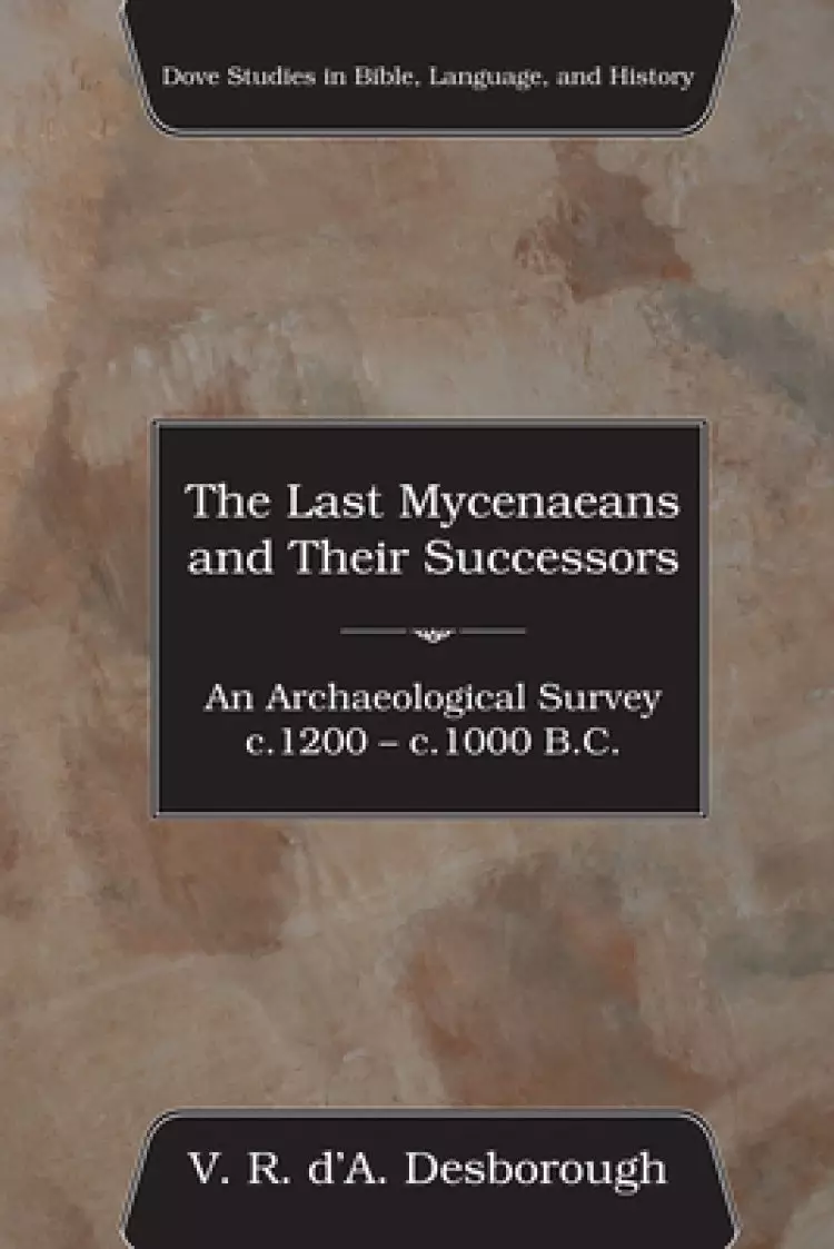 The Last Mycenaeans and Their Successors