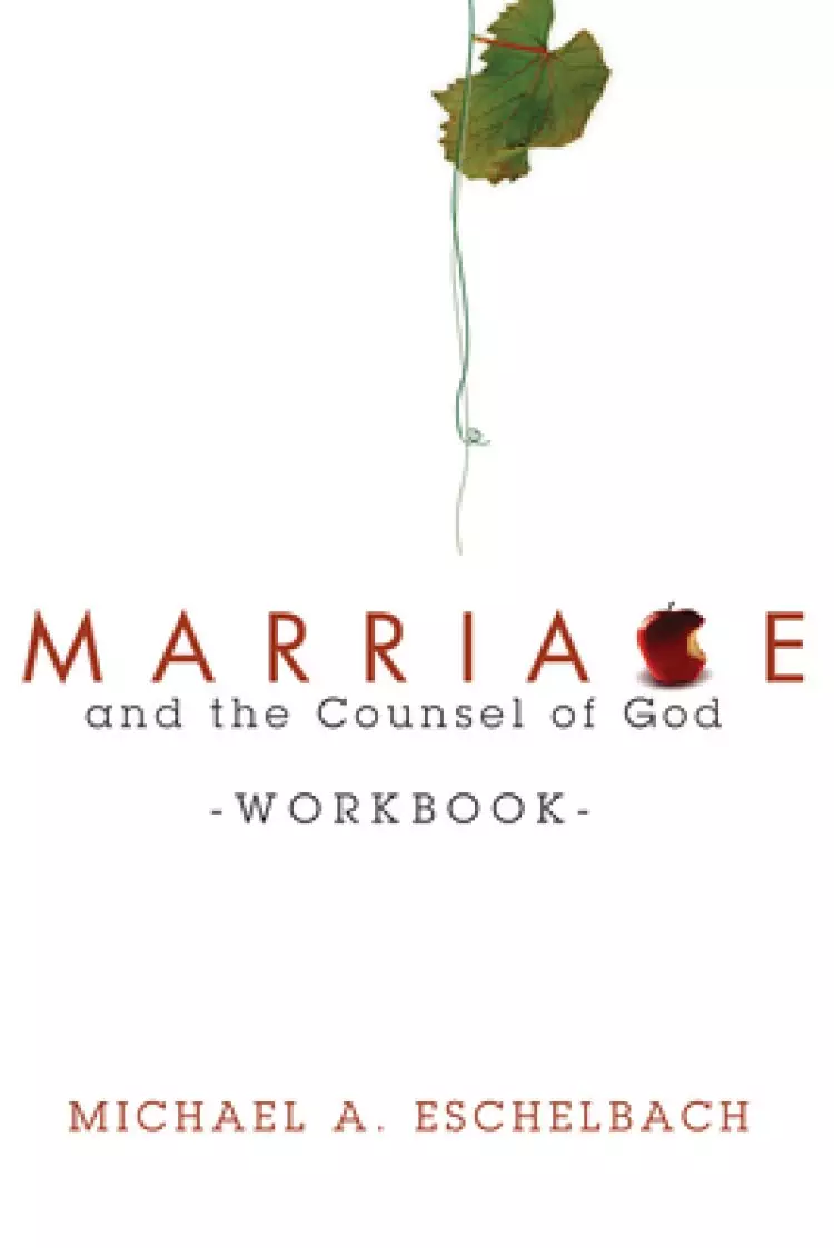 Marriage and the Counsel of God Workbook