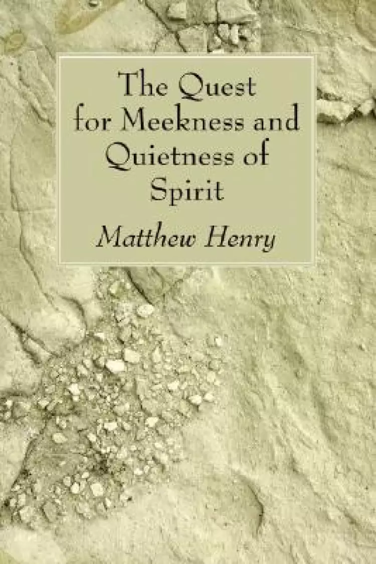 The Quest for Meekness and Quietness of Spirit