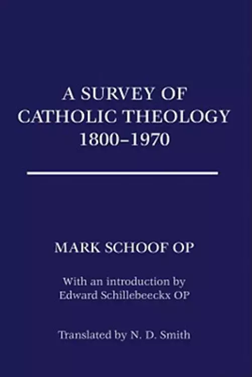 A Survey of Catholic Theology, 1800-1970