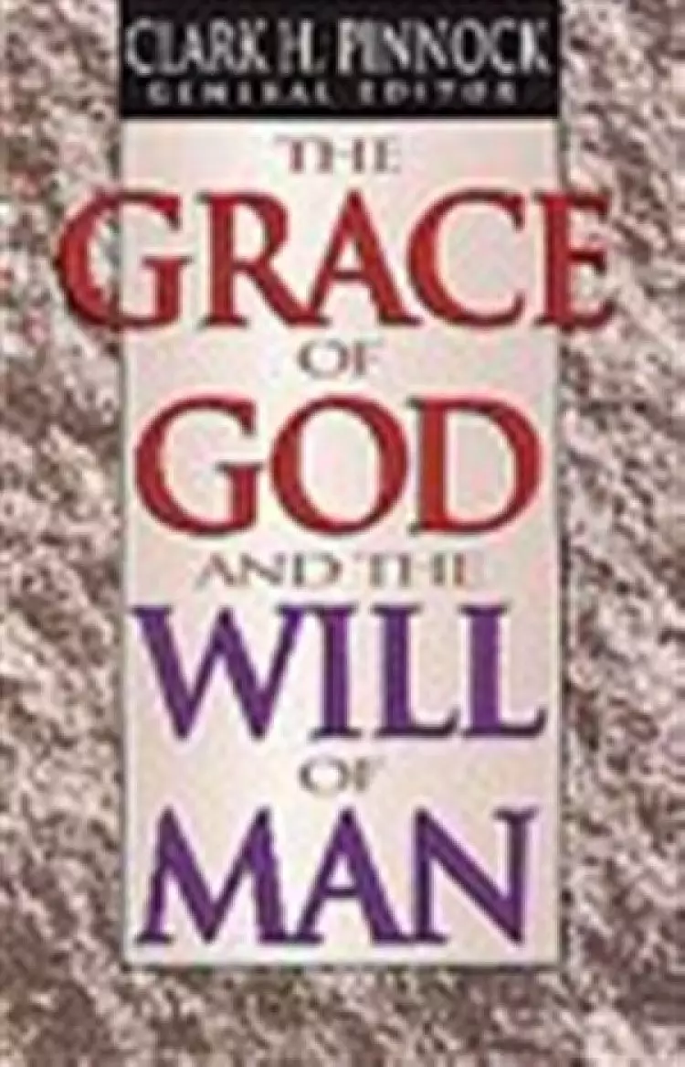 The Grace of God, the Will of Man