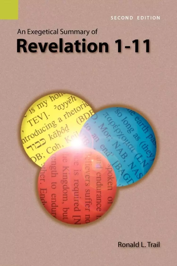 An Exegetical Summary of Revelation 1-11, 2nd Edition