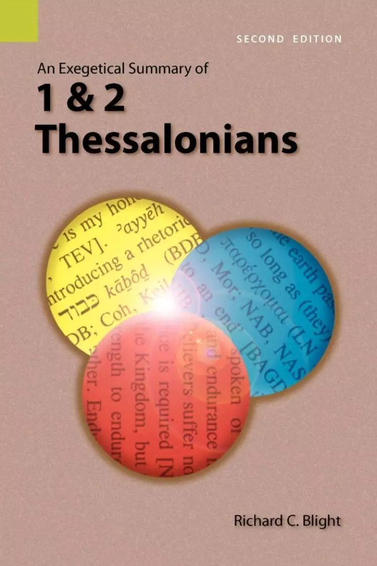 An Exegetical Summary of 1 and 2 Thessalonians, 2nd Edition