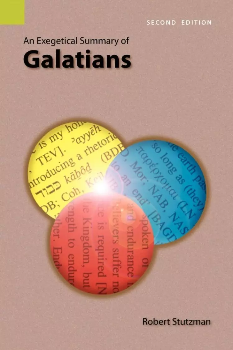An Exegetical Summary of Galatians, 2nd Edition