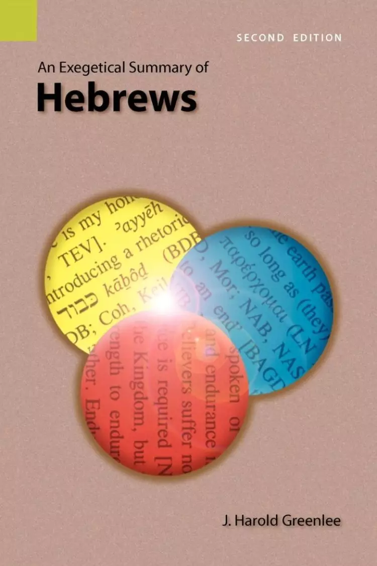 An Exegetical Summary of Hebrews, 2nd Edition