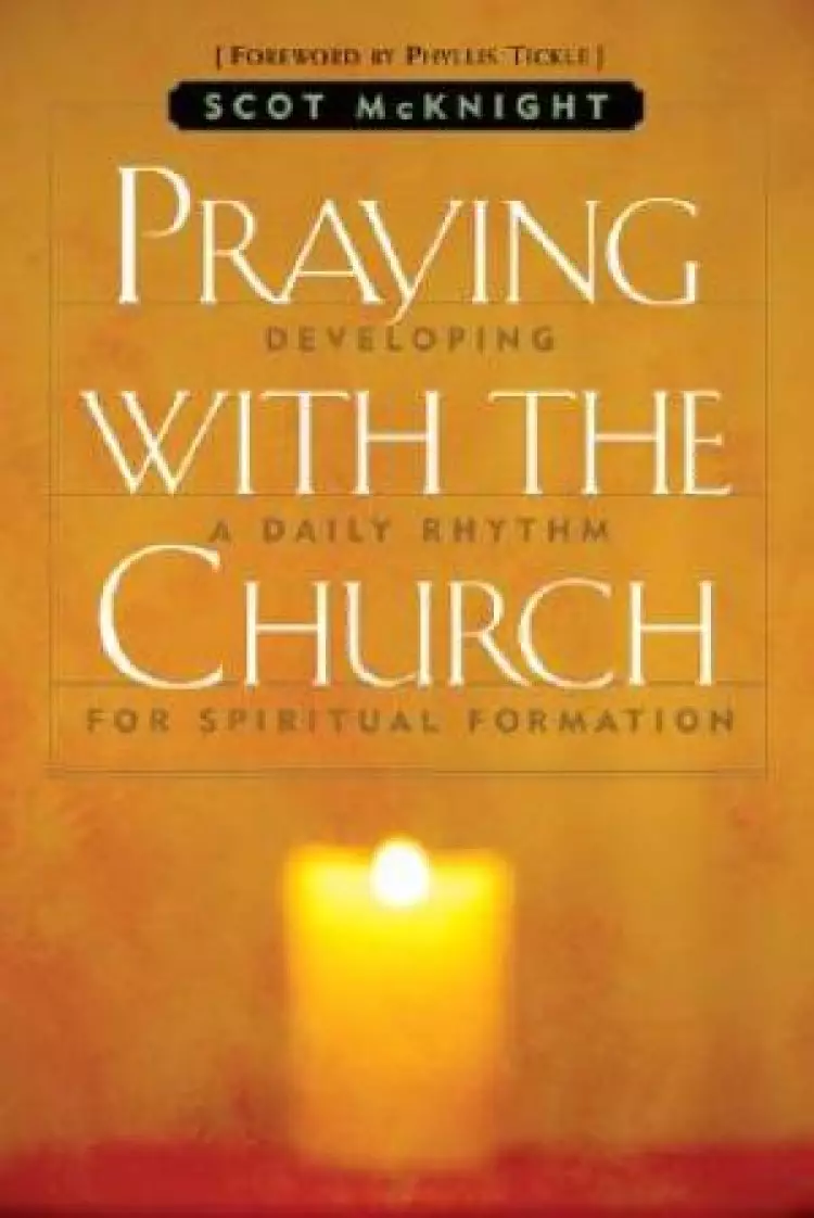 Praying with the Church: Following Jesus Daily, Hourly, Today