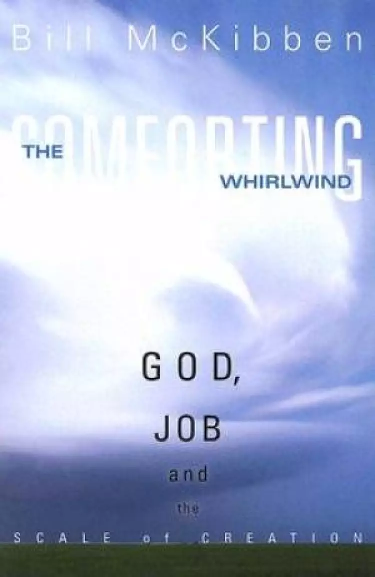 The Comforting Whirlwind: God Job and the scale of Creation