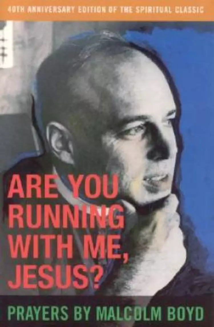 Are You Running with Me, Jesus? Fortieth Anniversary Edition