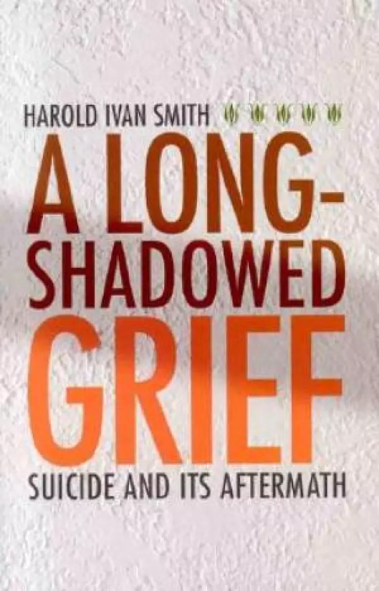 A Long-shadowed Grief
