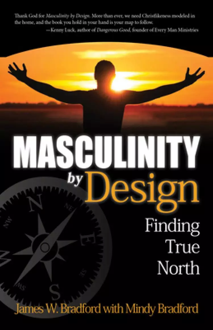 Masculinity by Design: Finding True North: Finding True North