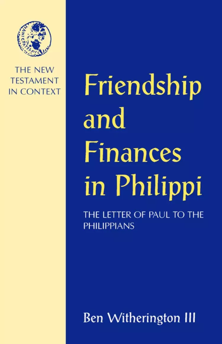Philippians : Friendship and Finances in Philippi