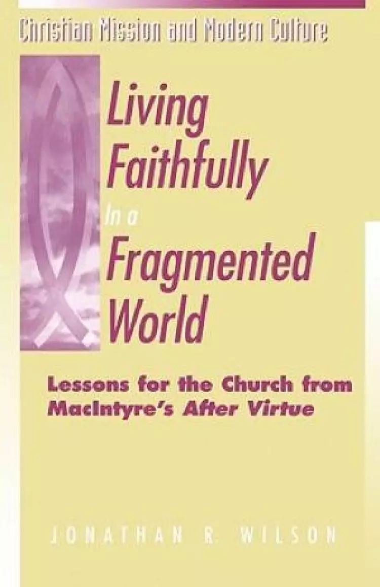 Living Faithfully in a Fragmented World