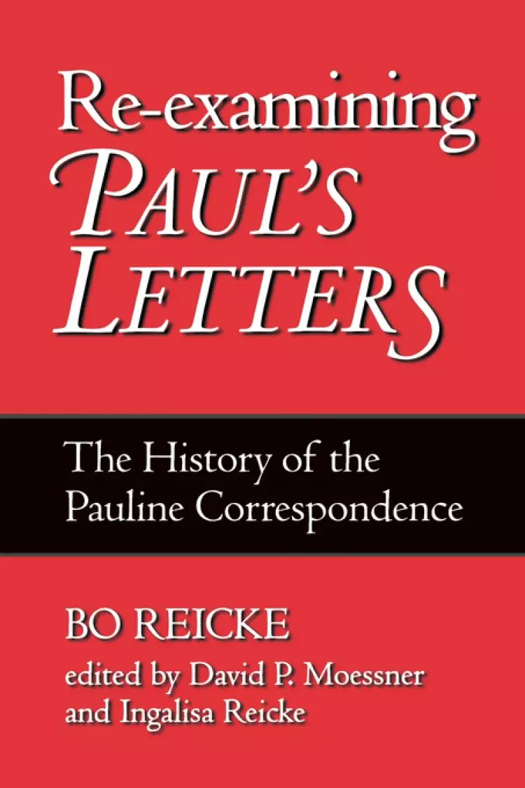 Re-examining Paul's Letters