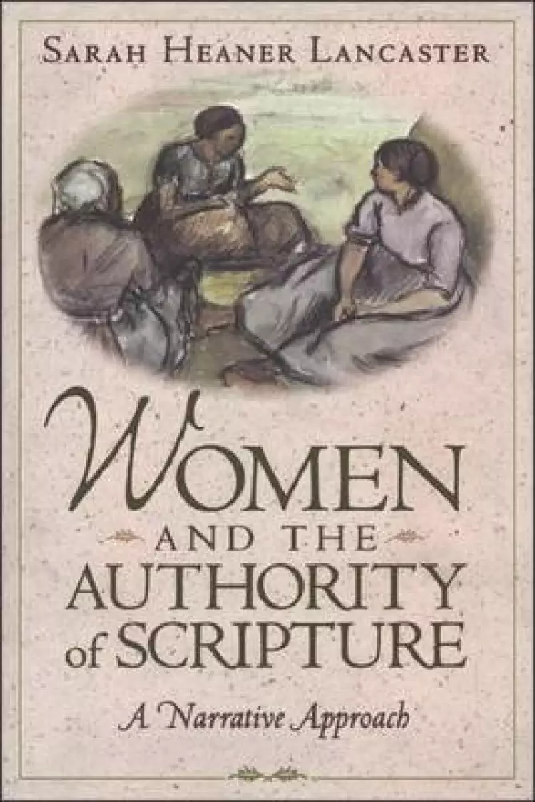 Women and the Authority of Scripture: A Narrative Approach