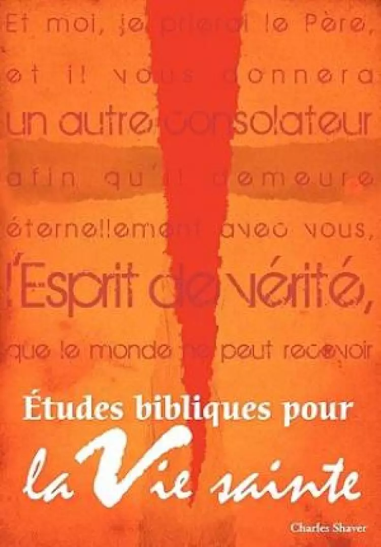 Etudes Bibliques Pour La Vie Sainte (french