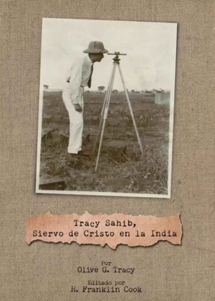 Tracy Sahib, Siervo De Cristo En La India