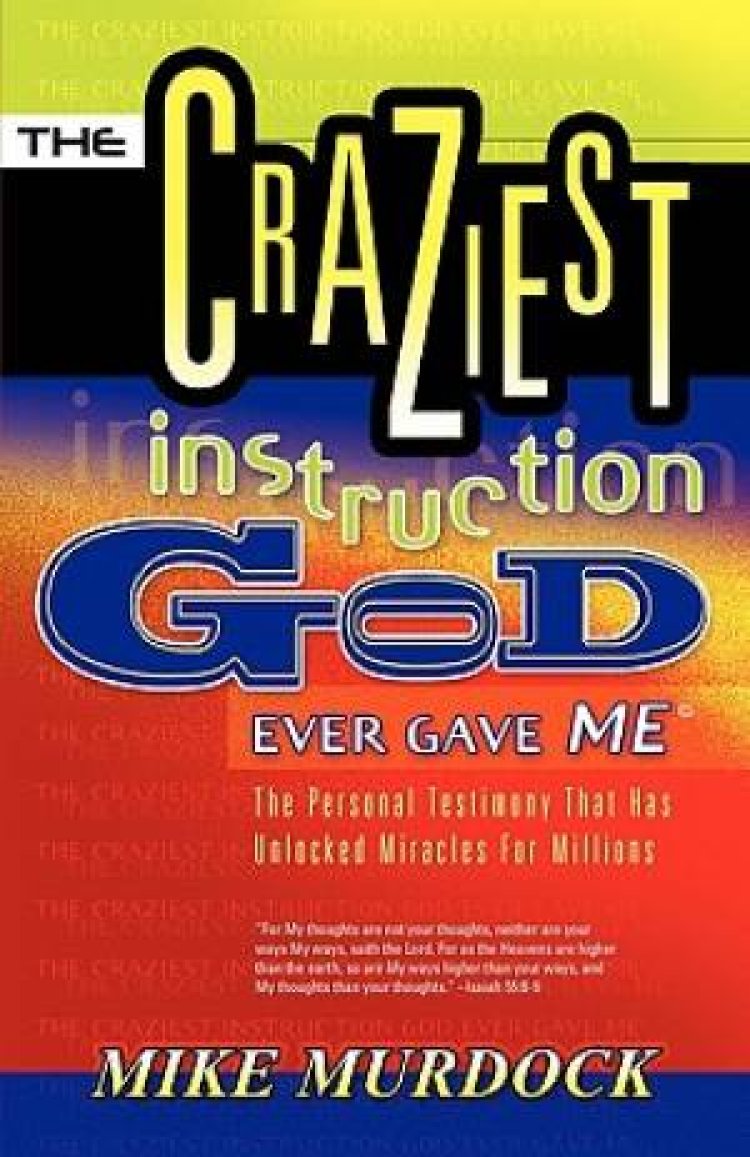 The Craziest Instruction God Ever Gave Me