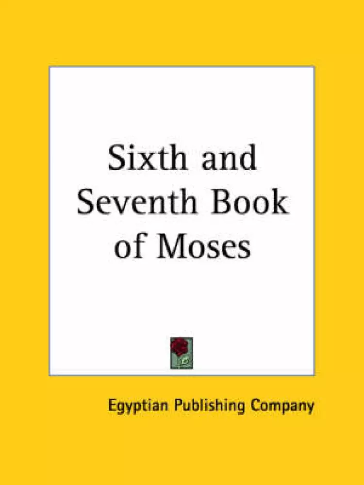 Sixth And Seventh Book Of Moses